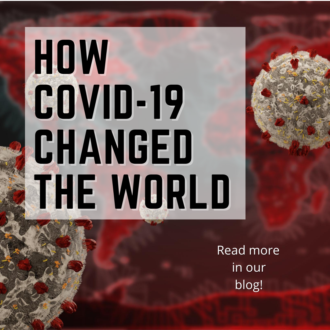 How COVID-19 changed the world