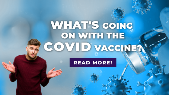 What's going on with covid vaccines?